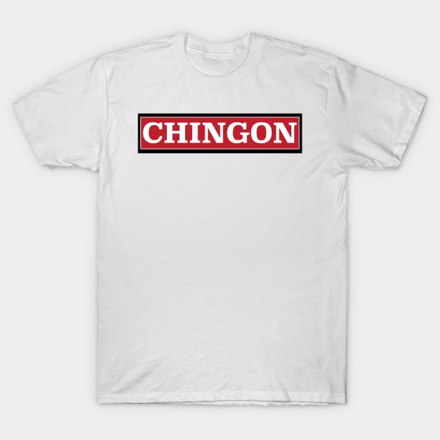 Chingon - Funny Mexican design T-Shirt by Estudio3e